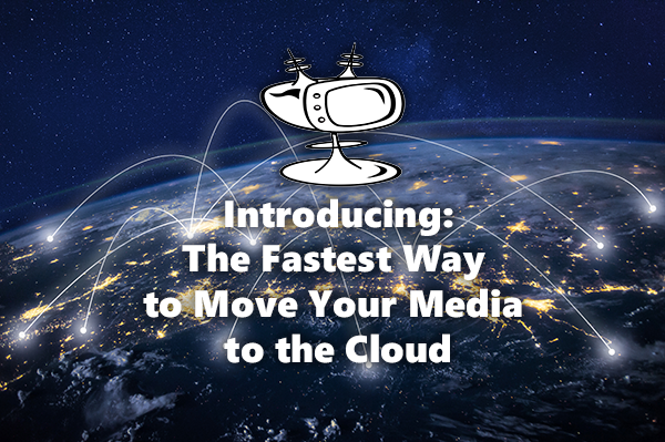 Cutting Edge Launches Cloud Media Migration as a Service