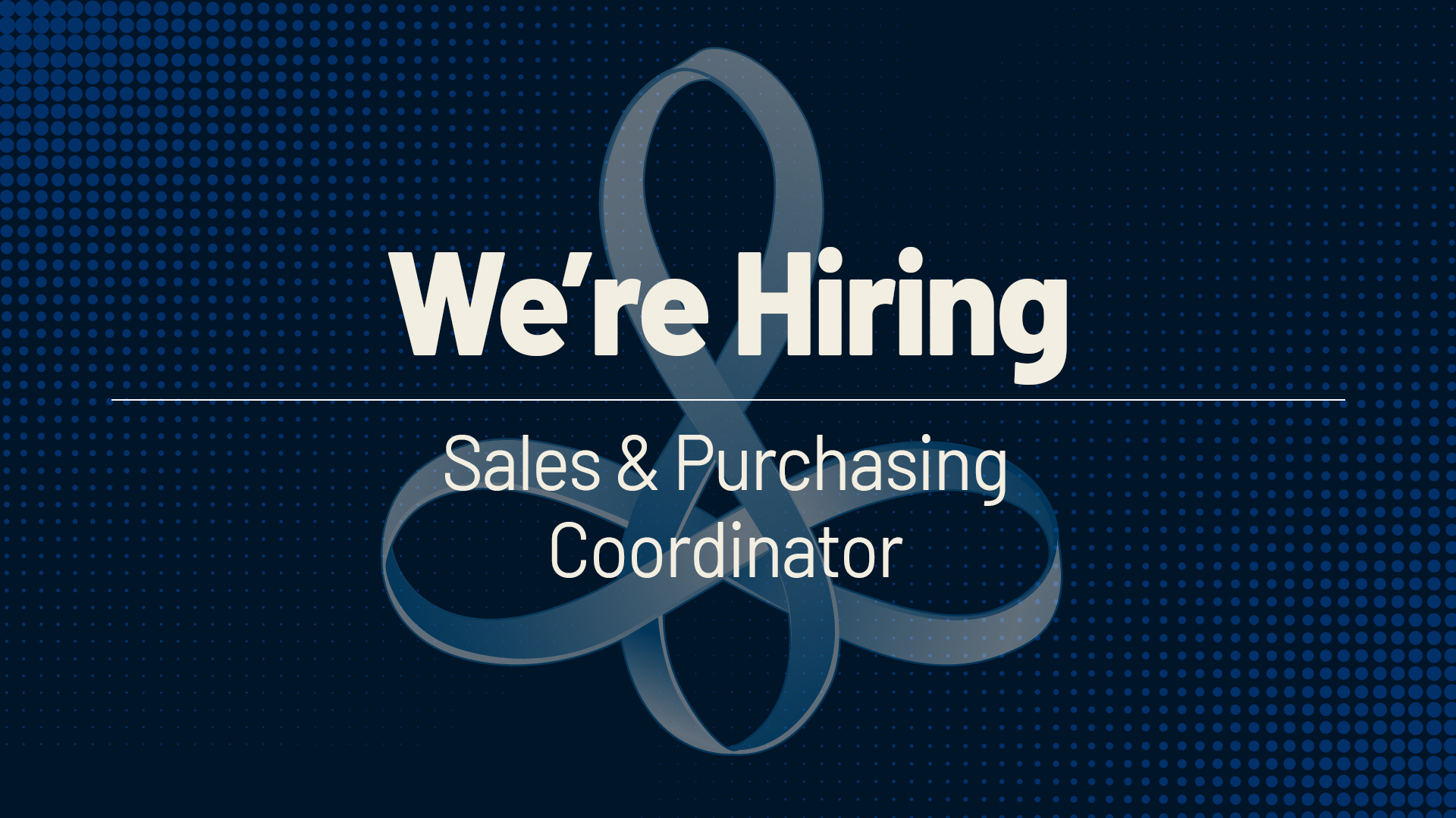 We’re Hiring: Sales & Purchasing Coordinator